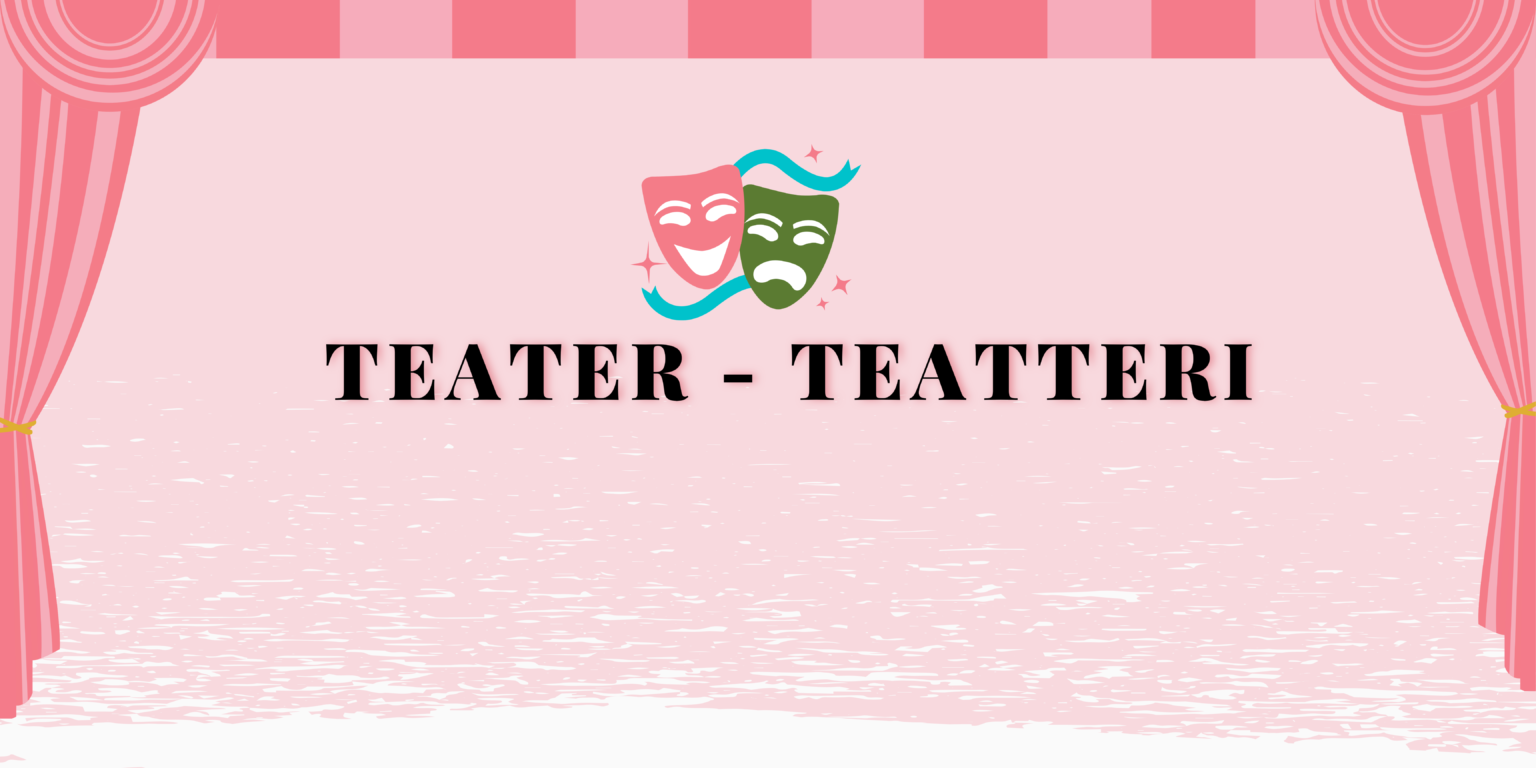 Teater. ©Shanti Grönholm